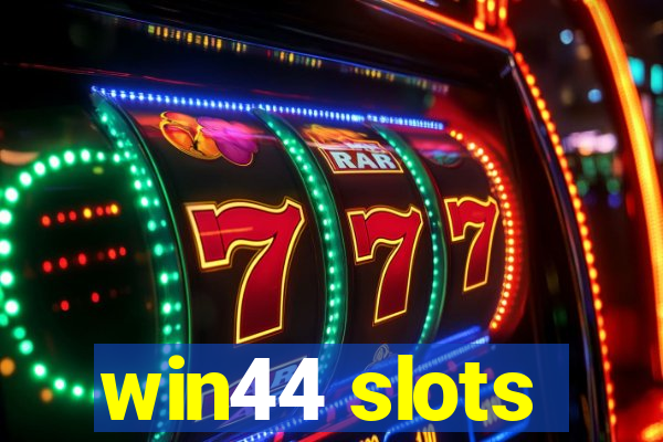 win44 slots